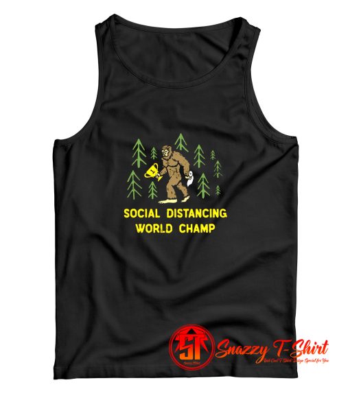 Bigfoot Social Distancing World Champ Tank Top