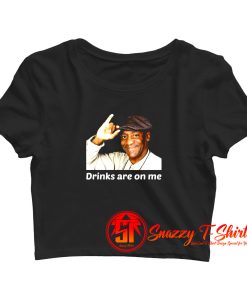 Bill Cosby Drinks Are On Me Funny Crop Top Shirt