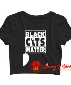 Black Cats Matter Crop Top Shirt