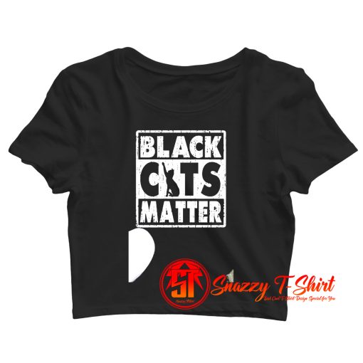 Black Cats Matter Crop Top Shirt