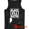 Black Cats Matter Tank Top