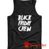 Black Friday Crew 1499 Tank Top