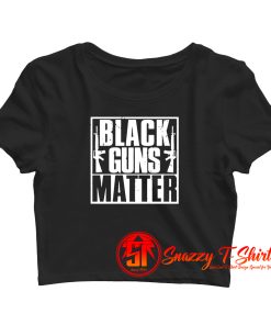 Black Guns Matter Crop Top Shirt