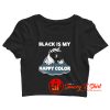 Black Is My Happy Color Crop Top Shirt