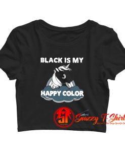 Black Is My Happy Color Crop Top Shirt