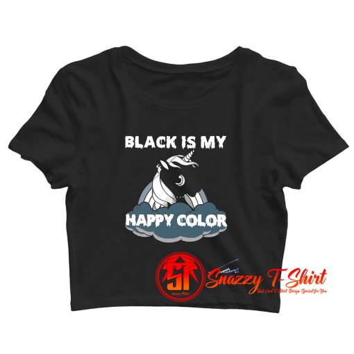 Black Is My Happy Color Crop Top Shirt