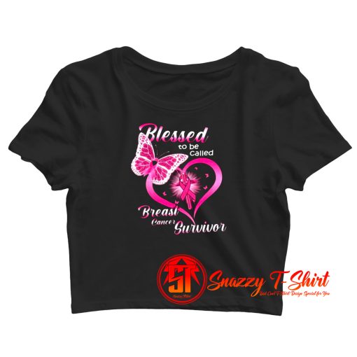 Blessed To Be Called Breast Cancer Survivor Crop Top Shirt