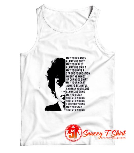 Bob Dylan May your hands always be busy Tank Top