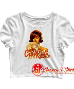 Bobby Fresh Cash For My Kicks Crop Top Shirt