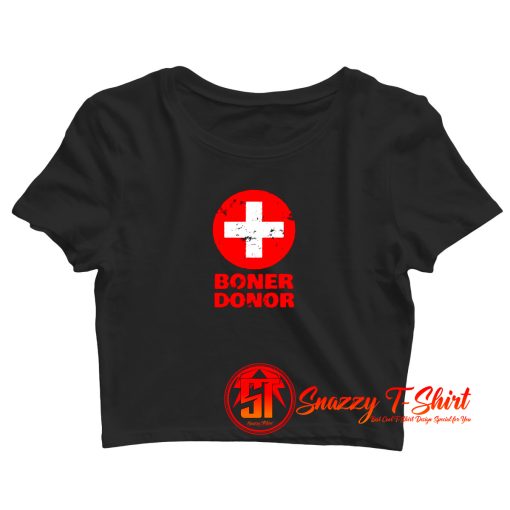 Boner Donor Crop Top Shirt