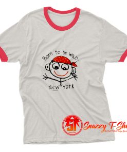 Born To Be Wild New York Ringer Tee