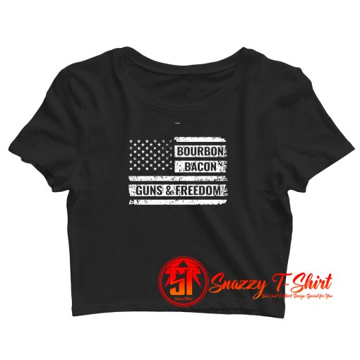 Bourbon Bacon Guns And Freedom American Flag Crop Top Shirt