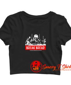 Break Bread Graphic Crop Top Shirt