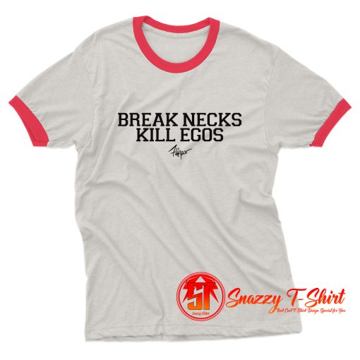 Break Neck Kill Egos Ringer Tee