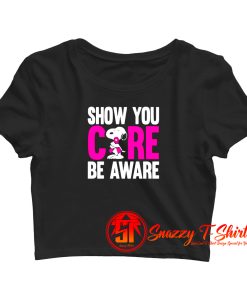 Breast Cancer Awareness Show You Care Be Aware Snoopy Crop Top Shirt