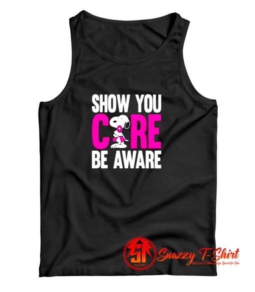 Breast Cancer Awareness Show You Care Be Aware Snoopy Tank Top