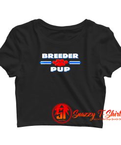 Breeder Pup Crop Top Shirt