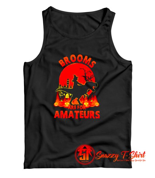 Brooms Are For Amateurs Tank Top