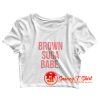 Brown Suga Babe Crop Top Shirt