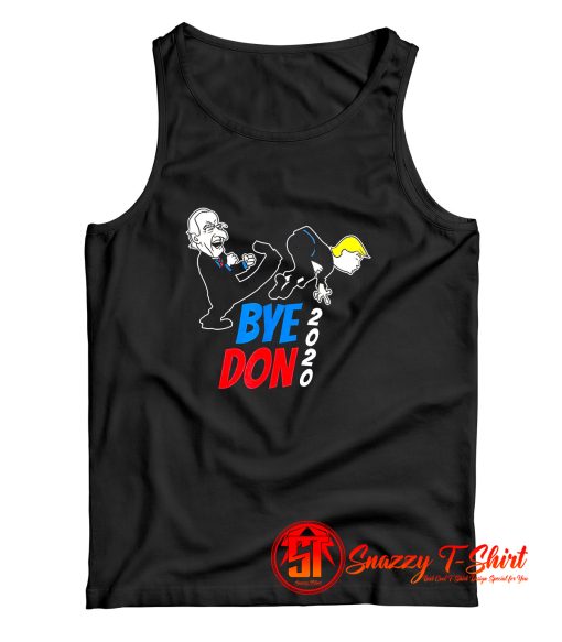 Bye Don Joe Biden Kicking Trump 2020 Tank Top