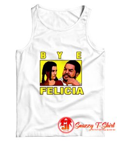 Bye Felicia Friday Ice Cube Tank Top