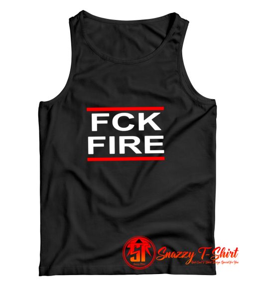 Cal Fire California FCK Fire Tank Top