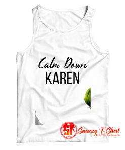 Calm Down Karen Tank Top