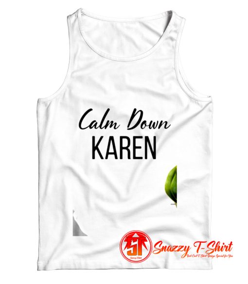 Calm Down Karen Tank Top