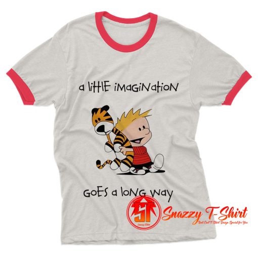 Calvin and hobbes a little imagination Ringer Tee