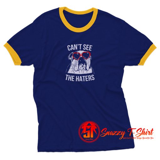 Cant See The Haters Ringer Tee