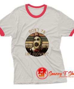 Captain Spaulding Like Clowns Rob Zombie Ringer Tee