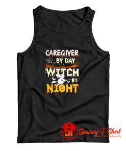 Caregiver By Day Witch By Night Tank Top