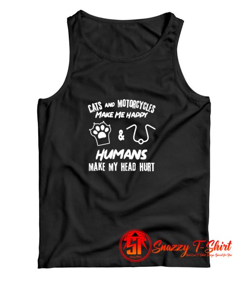 Cats and motorcycles make me happy Tank Top