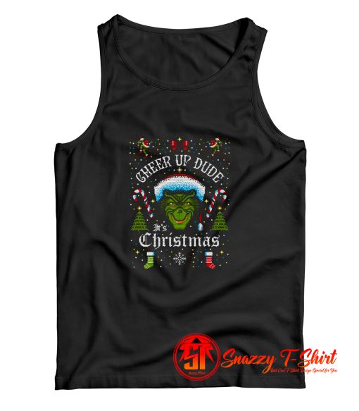 Cheer Up Dude Its Christmas Tank Top