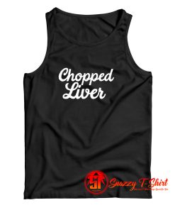 Chopped Liver Tank Top