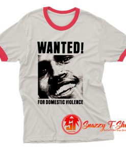 Chris Brown Wanted For Domestic Violence Ringer Tee