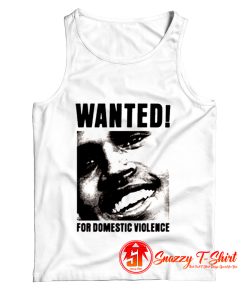 Chris Brown Wanted For Domestic Violence Tank Top