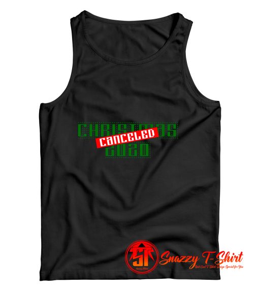 Christmas 2020 Canceled Tank Top