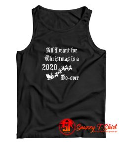 Christmas 2020 Do Over Holiday Humor Wishlist Tank Top