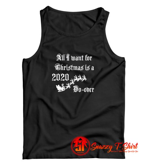 Christmas 2020 Do Over Holiday Humor Wishlist Tank Top