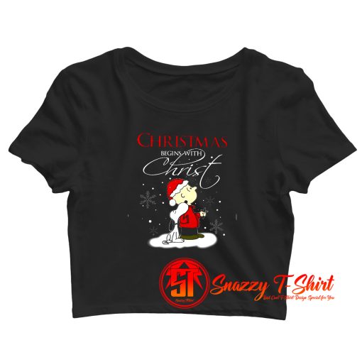 Christmas Begins With Christ Snoopy Charlie Crop Top Shirt