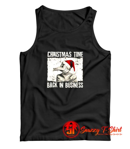 Christmas Time Back In Business Plague Doctor Tank Top