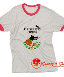 Christmas is coming Ringer Tee