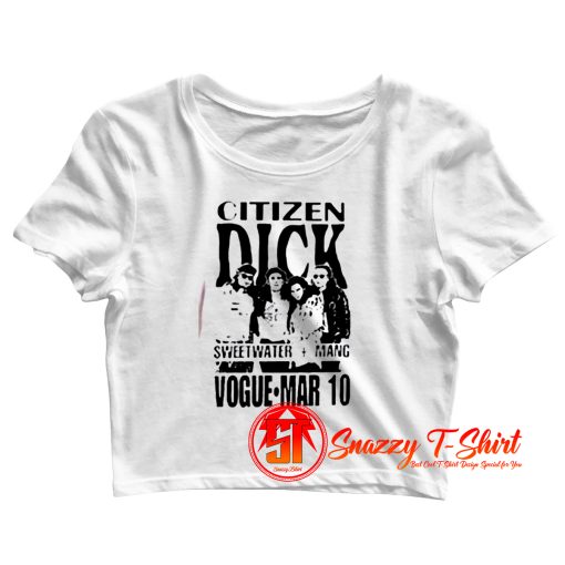 Citizen Dick Crop Top Shirt