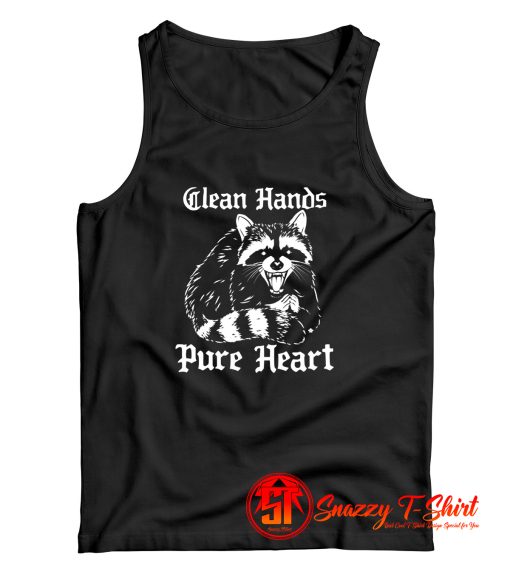 Clean Hands Pure Heart Raccoon Tank Top