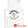 Coffee It Makes You Poop Tank Top