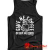 Coffee or Death Tank Top