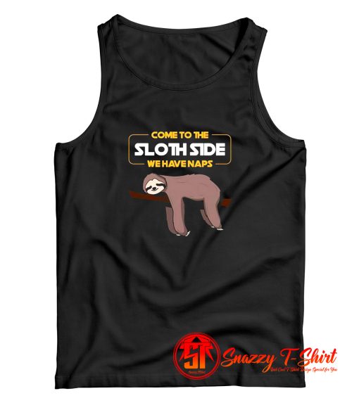 Come To The Sloth Side Tank Top