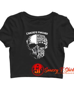 Concrete Finisher Crop Top Shirt