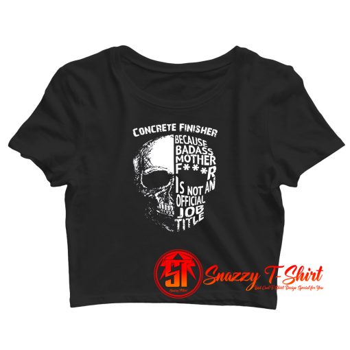 Concrete Finisher Crop Top Shirt